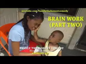 Video: Family The Honest Comedy - Brain Work (Part Two)
